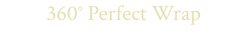 360° perfect wrap